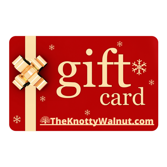 Gift Cards - A Personalized Gifting Experience with The Knotty Walnut