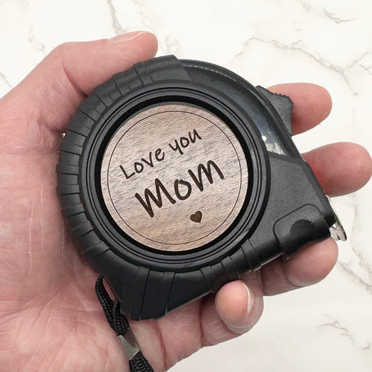 Mom Tape Measure / Love You Mom Measuring Tape / Personalized Gifts for Mom / Mother’s Day Gift Mom Birthday