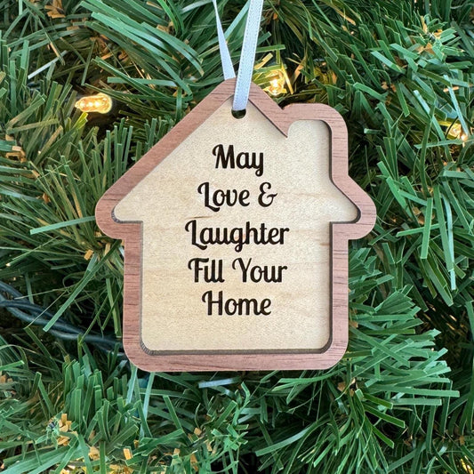 Realtor Branded New Homeowner Gift Ornament - Housewarming Gift - May Love & Laughter Fill Your Home Ornament - Realtor Gift with Logo