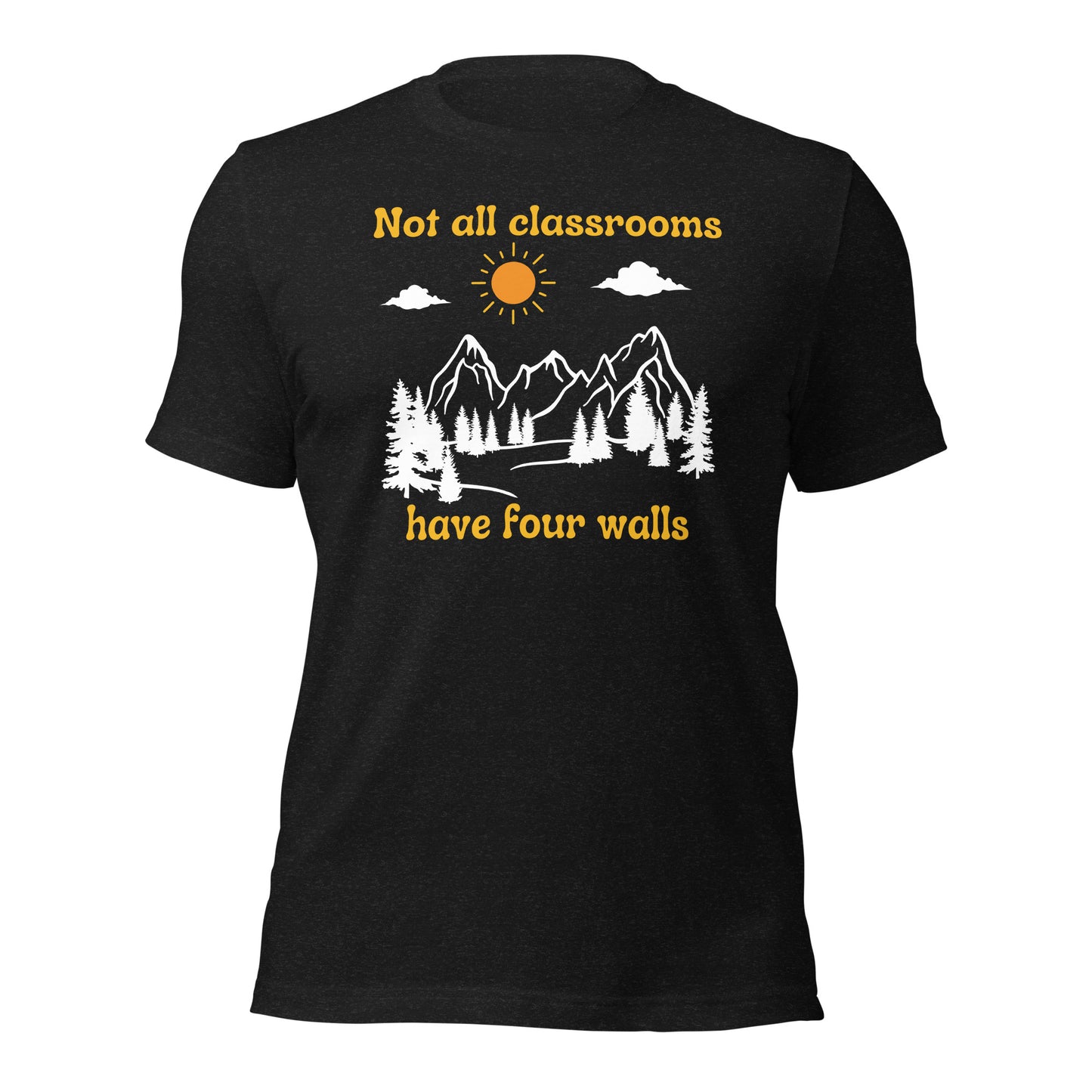 Not all Classrooms Have Four Walls Shirt Homeschool Shirt Homeschool Mama T-shirt