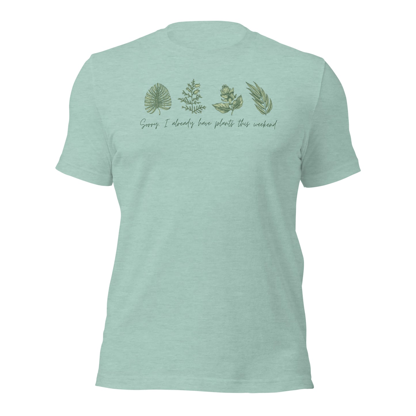 Plant Shirt Funny Plant Tee Sorry I Already Have Plants This Weekend Shirt