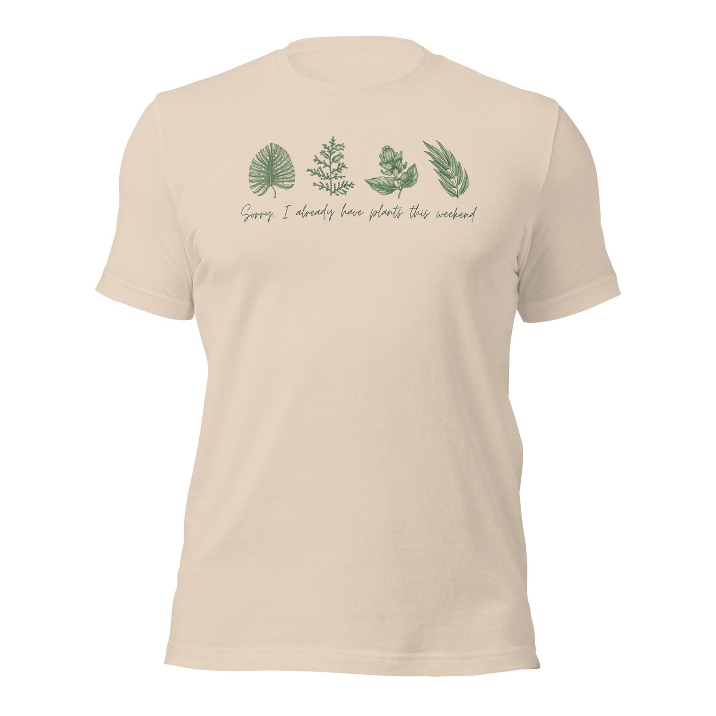 Plant Shirt Funny Plant Tee Sorry I Already Have Plants This Weekend Shirt