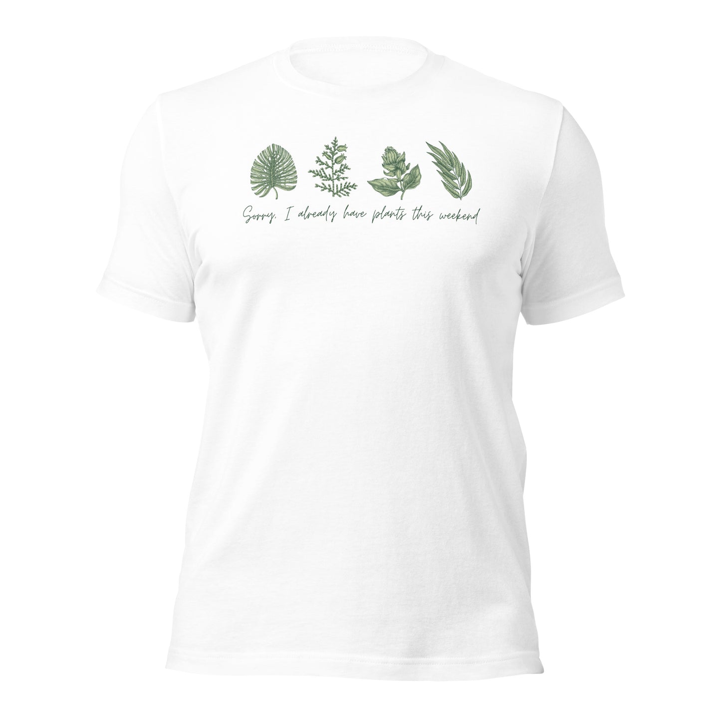 Plant Shirt Funny Plant Tee Sorry I Already Have Plants This Weekend Shirt
