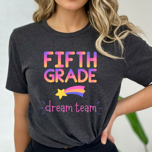 Fifth Grade Teacher Shirt Dream Team Shirt