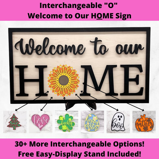 Welcome to Our Home Sign/Display with Interchangeable "O"s