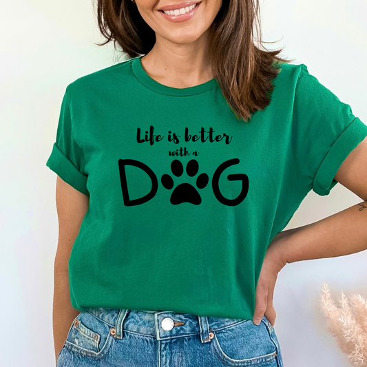 Dog Shirt Life is Better with a Dog Shirt Gift