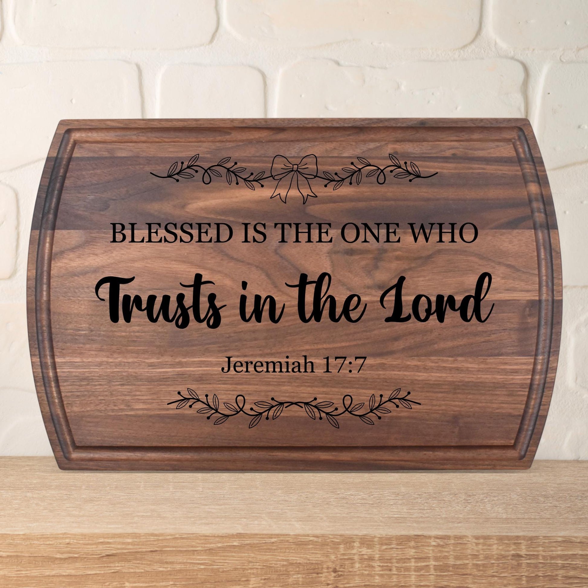 Any Bible Verse - Blessed is the one Who trusts in the Lord - Jeremiah 17.17 - Cutting Board & Charcuterie, Engraved Gift for Christmas