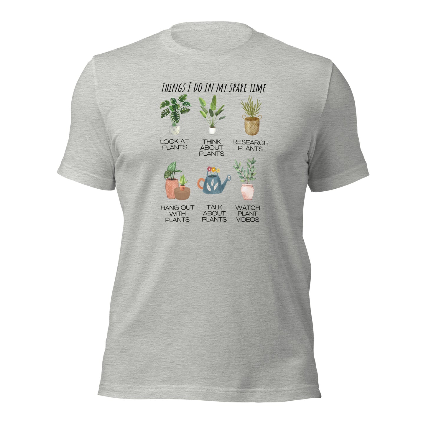 Plant Shirt Funny Plant Tee Things I do in my Spare Time Shirt