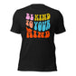 Be Kind to Your Mind Shirt Retro Tee