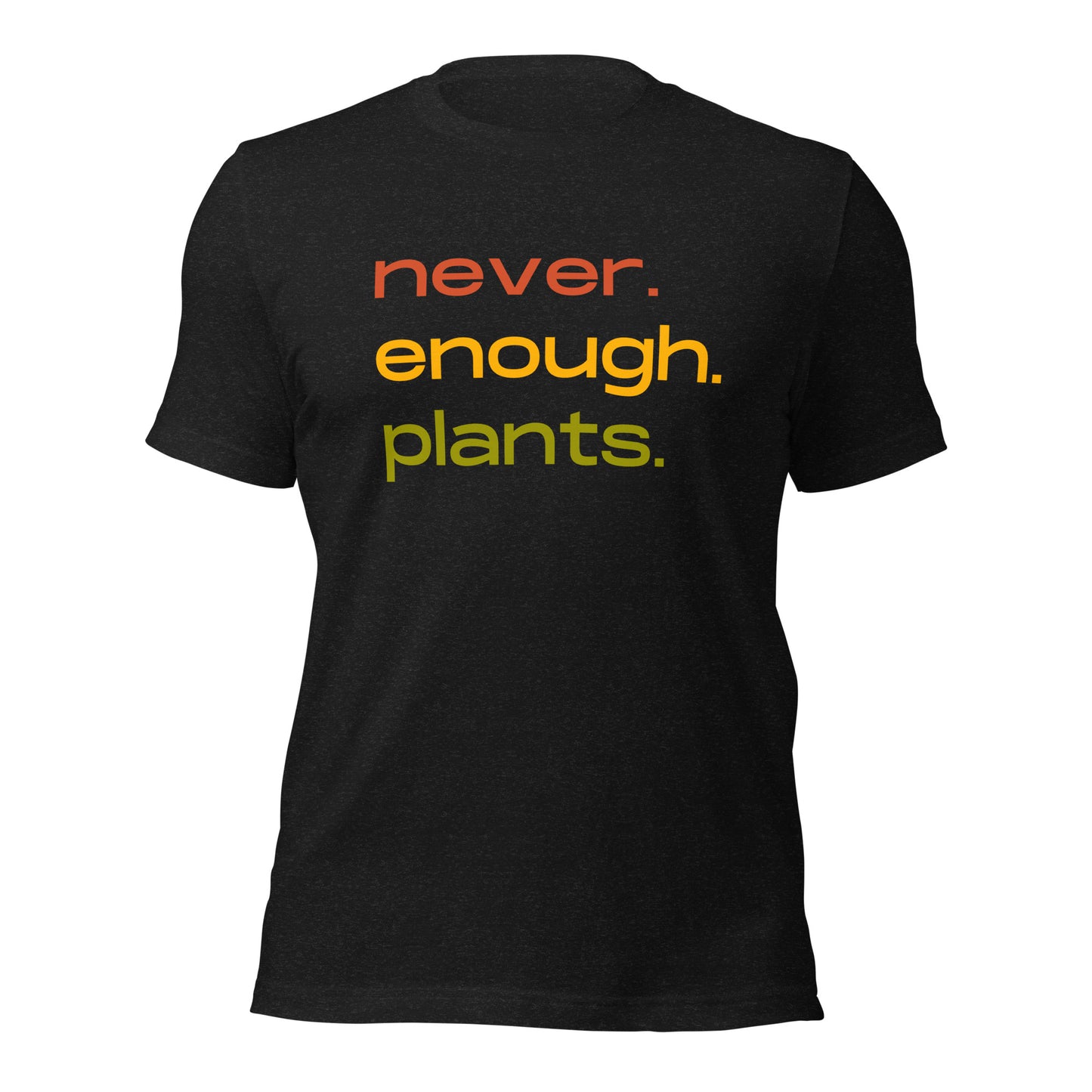 Never Enough Plants Shirt Plant Shirt Plant Lovers T-shirt