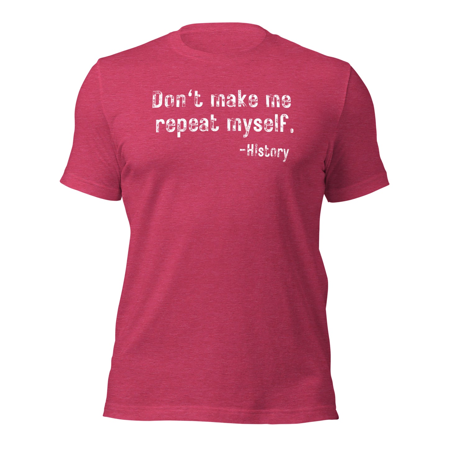 History Shirt Funny History Shirt Don't Make Me Repeat Myself History TShirt