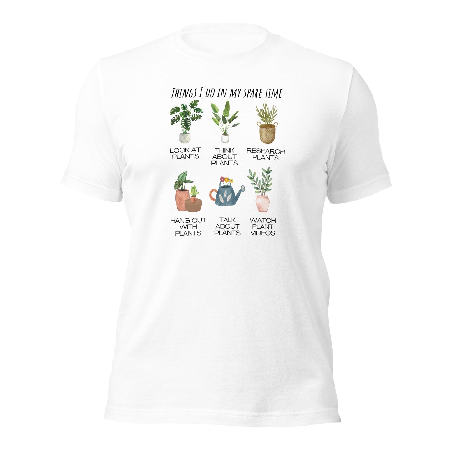 Plant Shirt Funny Plant Tee Things I do in my Spare Time Shirt